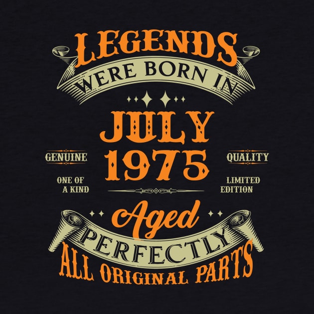48th Birthday Gift Legends Born In July 1975 48 Years Old by Schoenberger Willard